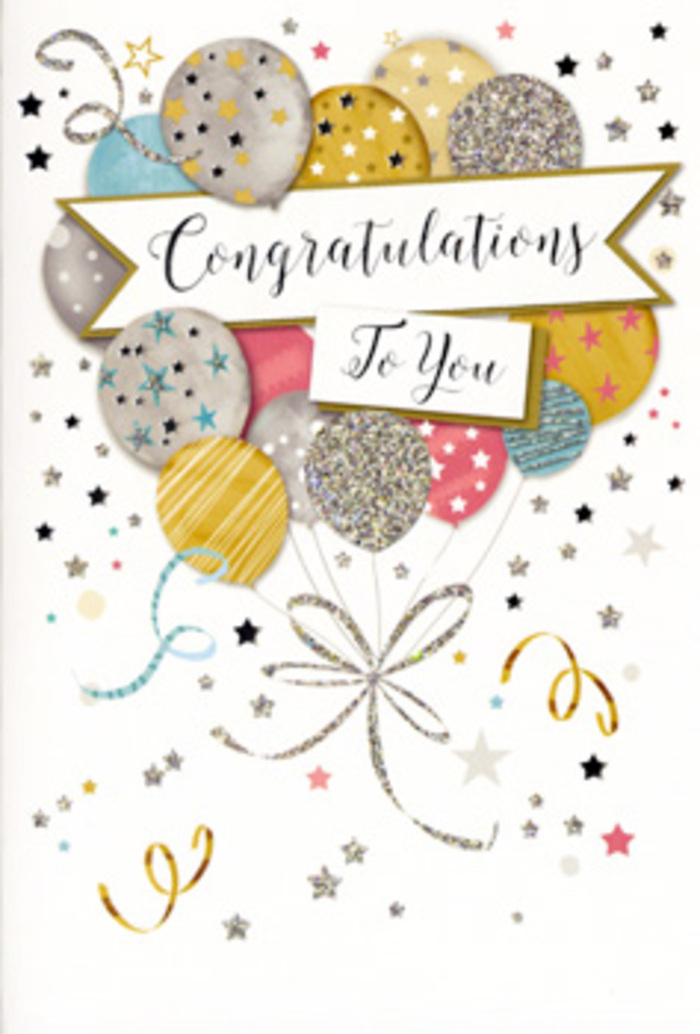 The image shows a tall portrait congratulations card whose design feels like a miniature party unfolding across its surface. Dominating the centre is a lush arrangement of illustrated balloons, layered like a bouquet so that some sit clearly in the foreground while others hover gently behind, creating a soft, three-dimensional effect. The balloons are painted in a harmonious palette of gold, silver, champagne, sky blue, blush pink, and misty grey, each with its own unique decoration-some are covered with tiny metallic stars, others with glittering speckles, fine stripes, or delicate crosshatch patterns. The artwork suggests a subtle shimmer, similar to the way shopfront lights reflect in the evening along King Street towards Richmond from Twickenham. From the base of this balloon cluster, trailing ribbons cascade downward in flowing strokes of gold and silver, curling and looping as if just released from someone's hand during a joyful toast. Scattered around the balloons, the pale background is animated with shining stars, tiny dots of confetti, and whimsical swirls that appear to dance, recalling the cheerful atmosphere of a family celebration in Marble Hill Park or a gathering after a match at Twickenham Stadium. Cutting gently across the centre of the card is a softly curving banner bearing the message Congratulations To You in graceful, decorative script. The lettering has a timeless quality, as though it might frame any important life achievement, from graduation to retirement. As a florist used to pairing flowers with cards for local celebrations, the mood here feels uplifting and sincere-perfect to accompany a hand-tied bouquet delivered by Florist Twickenham to nearby areas like St Margarets, Strawberry Hill, or along Whitton Road, when you want your congratulations to feel as bright and memorable as the occasion itself.